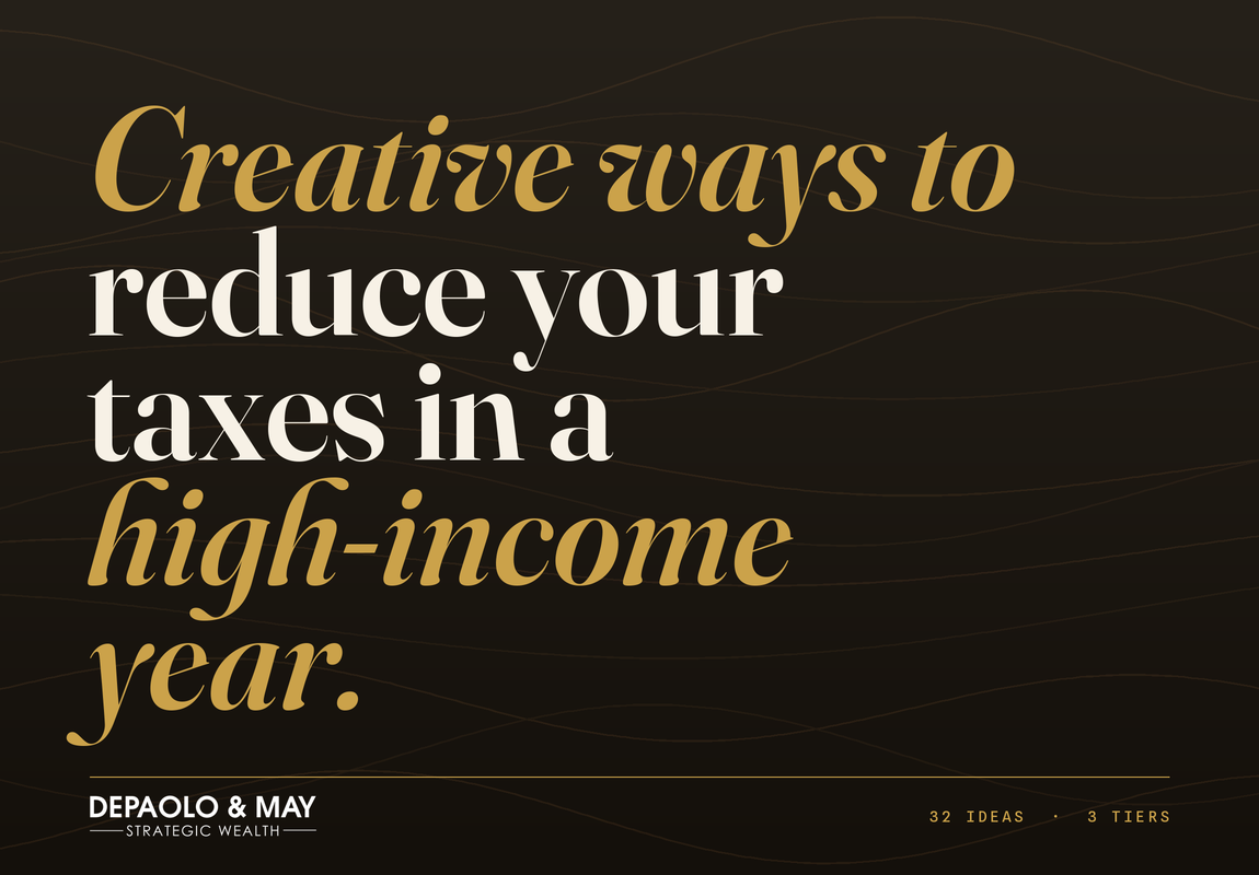 Creative Ways to Reduce Your Taxes in a High-Income Year